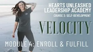 Take Inspired Action: Module 4 of the Velocity Empowerment Program