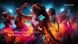 Mogachi Ranni (Queen of Love) | vevo Goa | Happy Hearts