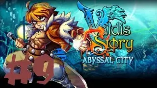 Valdis Story: Abyssal Story - Part 9 - If Only I paid Attention