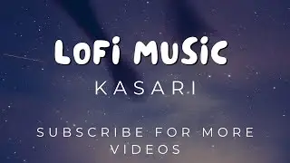 कसरी(KASARI) [Lofi Remix]: A Nepali Melancholy