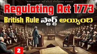 Regulating Act 1773 - Polity in Telugu | With English Notes | UPSC, APPSC, TSPSC