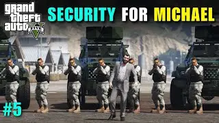 SECURITY FOR MICHAEL | MERRYWEATHER SECURITY | GTA 5 GAMEPLAY #5