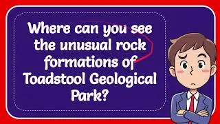 Where can you see the unusual rock formations of Toadstool Geological Park?