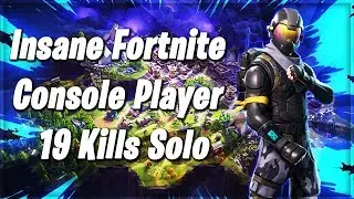 Insane Fortnite Console Ninja Dropping 19 Kills Solo