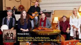 Esbjörn Hazelius, Sofia Karlsson, Roger Tallroth, Olle Linder & Lisa Rydberg - Vinterdröm