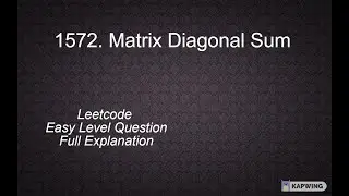 leetcode 1572 Matrix Diagonal Sum | Explanation in Python