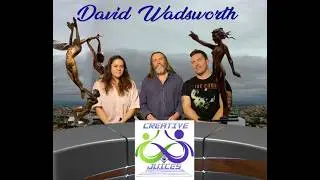 Creative Juices: Ep 2 David Wadsworth