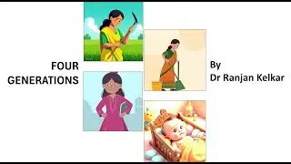 Ranjan Kelkar Short Story No. 3 - Four Generations