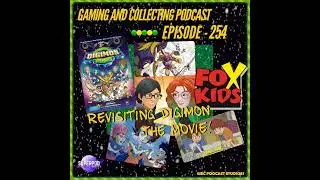 G&C Podcast - Episode 254: Revisiting Digimon The Movie!