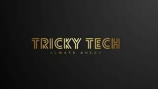 NEW CHANNEL IS COMING..TRICKY.TECH