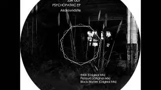 Akasoundsite - Pressure (Original Mix)[Psychopathic EP][SSR007]
