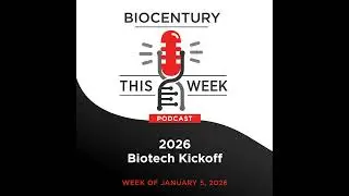 Ep. 342 - 2026 Biotech Kickoff