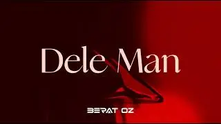 Berat Oz - Dele Man (Original Mix)