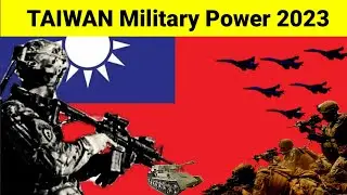 Taiwan military power 2023 | Taiwan military capability 2023 | Taiwan military strength 2023