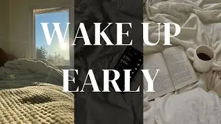 Rise and Thrive: 10 Steps to Wake Up Early for a Healthier You!