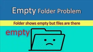 How to fix Folder Shows Empty but Files Are There in windows 10