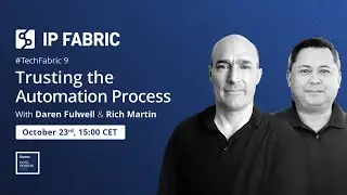 #TechFabric 9 - Trusting the Automation Process