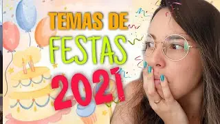 10 TEMAS DE FESTA 2021 MENINAS E MENINOS