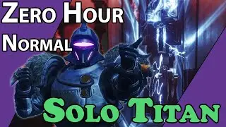 SOLO ZERO HOUR NORMAL TITAN FLAWLESS | Destiny 2 [Gameplay Only / No Commentary]