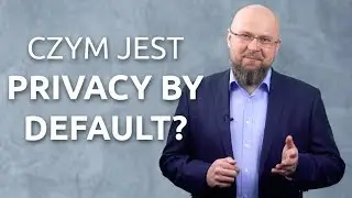 Czym jest privacy by default, czyli zasada prywatności w ustawieniach domyślnych wg RODO?