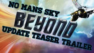 No Mans Sky Beyond Update - Teaser