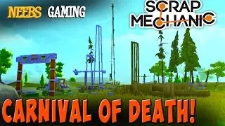Scrap Mechanic - Carnival of Death!