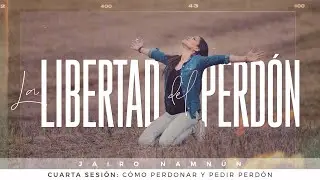 Cómo perdonar y pedir perdón - Jairo Namnún (La IBI)