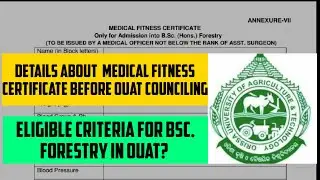 Eligible criteria for Bsc. Forestry in Ouat || Details about Medical Fitness Certificate