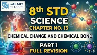 8th Std Science Ch 13 Chemical Change & Chemical Bond Part 1 | Chemical Changes | SSC