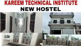 Kareem Technical Institute ka New Hostel.
