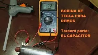 Como hacer una bobina de Tesla casera. El capacitor de alta tensión