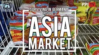 [PPI Jerman] SURVIVING IN GERMANY Eps.3 - ASIA MARKET