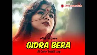 Gidra Bera | - New Santali cover Ai song Romantic Song 🎶 [Version male] 🫰❤️ ♪ 2026