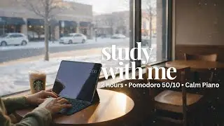2-HOUR STUDY WITH ME ☕❄️ | Sunny Snow Day | Calm Piano | Pomodoro 50/10