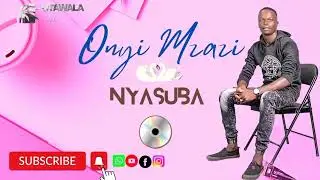 NyaSuba - Onyis Mzazi - Utawala Studios