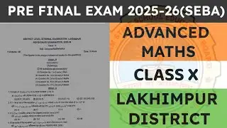 Class 10 Pre Board / Pre Final Exam Question Paper 2025-26 | Advanced Maths | Lakhimpur District 