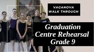 Vaganova Walk Through - Grade 9 Exam Rehearsal - Centre!