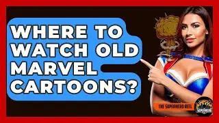 Where To Watch Old Marvel Cartoons? - The Superhero Reel