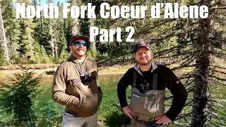 North Fork Coeur d'Alene River Fly Fishing Part 2