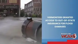 Vermonters granted access to out-of-state insurance for flood damage