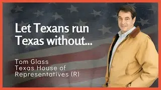 Tom Glass Exposes the Austin Swamp: Fighting for Texas Sovereignty & Constitutional Enforcement