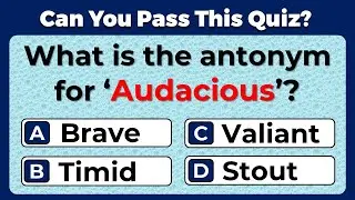 Antonyms Quiz: CAN YOU SCORE 10/10 ON THIS QUIZ? #8