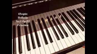 Chopin Ballade No.4 Op.52 Practice