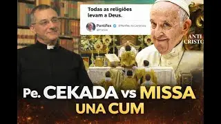 Pe. Cekada X Missa UNA CUM ANTICRISTO.
