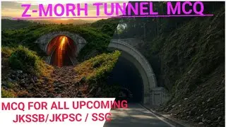 Top-15 Mcq on z-morh tunnel / JKSSB /JKPSC/ All other competitive exam /@Triplesclasses