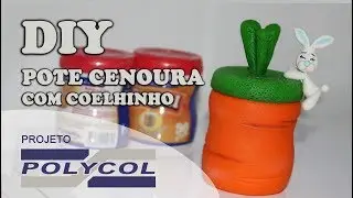 DIY - Pote de Páscoa - Projeto Polycol