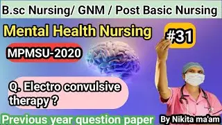 Electro - convulsive therapy || ECT || Mental Health Nursing || 3rd year || by Nikita ma'am