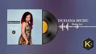 Maria Joy - Nduhana Mundu (Official Audio)