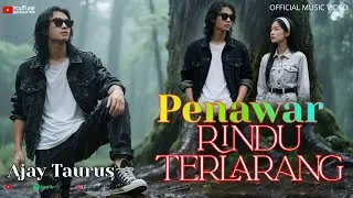 PENAWAR RINDU TERLARANG - AJAY TAURUS II Lagu Slow Rock Melayu Menyayat Hati
