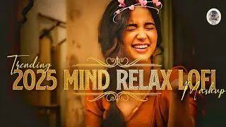 Mind Relaxing Songs Hindi Trending Songs | Mind Relaxing Music Hindi Song | MInd Relax Songs